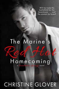 Glover Christine — The Marine's Red Hot Homecoming