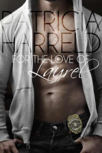 Harreld Patricia — For The Love Of Laurel