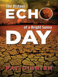 Brien, Patrick O — The Distant Echo of a Bright Sunny Day