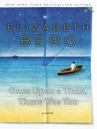 Berg Elizabeth — Once Upon a Time, There Was You