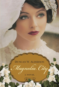 Alderson, Duncan W — Magnolia City