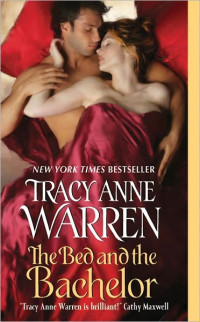Warren, Tracy Anne — The Bed and the Bachelor