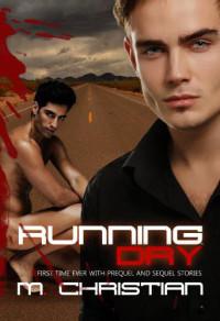 Christian M — Running Dry: The Complete Series
