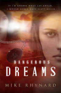 Rhynard Mike — Dangerous Dreams: A Novel