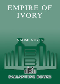 Novik Naomi — Empire of Ivory