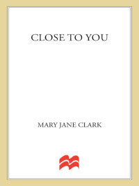 Clark, Mary Jane — Close to You