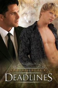 Fabian Black (Also known as Tarn Swan ) — Deadlines