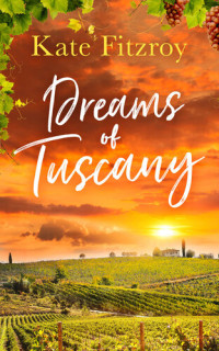 Kate Fitzroy — Dreams of Tuscany