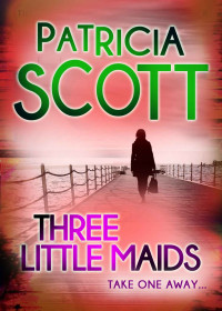 Scott Patricia — Three Little Maids