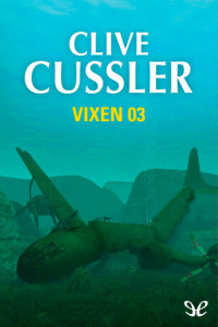 Clive Cussler — Vixen 03