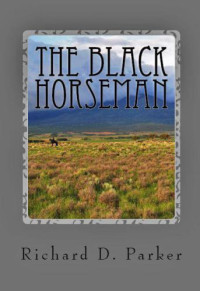Parker, Richard D — The Black Horseman