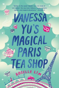 Roselle Lim — Vanessa Yu's Magical Paris Tea Shop