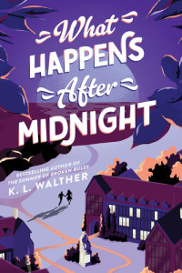 K. L. Walther — What Happens After Midnight