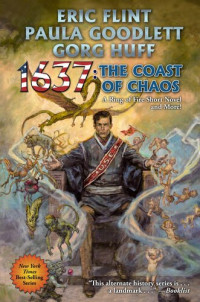 Eric Flint, Paula Goodlett, Gorg Huff — 1637: The Coast of Chaos