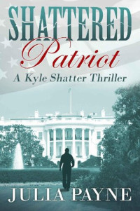 Julia Payne — Shattered Patriot