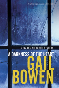 Bowen Gail — A Darkness of the Heart