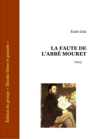 Zola Émile — Zola faute abbe mouret