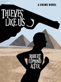 Robert Edmond Alter — Thieves Like Us