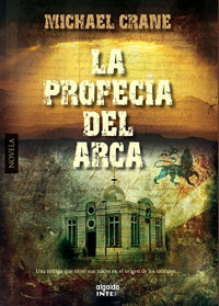 Michael Crane — La Profecía Del Arca