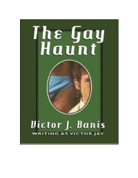 Banis, Victor J — The Gay Haunt