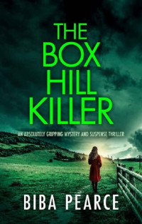 Biba Pearce — The Box Hill Killer (Detective Rob Miller Mysteries, #04)
