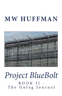 Marshall M W; Huffman — The Gulag Journal