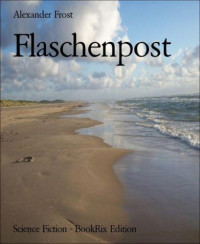 Frost Alexander — Flaschenpost