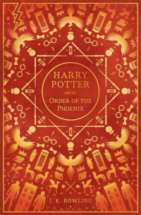 J.K. Rowling — Harry Potter and the Order of the Phoenix