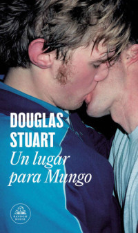 Douglas Stuart — Un lugar para Mungo