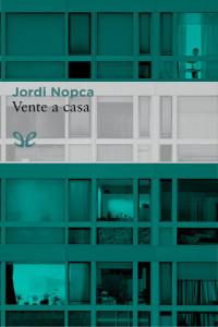 Jordi Nopca — Vente a casa