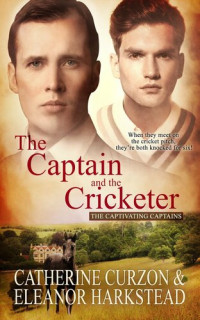 Catherine Curzon, Eleanor Harkstead — The Captain and the Cricketer