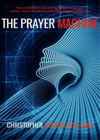 Hodder-Williams, Christopher — The Prayer Machine