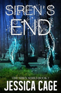 Jessica Cage, Debbi Watson (editor) — Siren's End