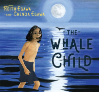 Keith Egawa, Chenoa Egawa — The Whale Child