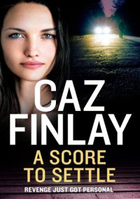 Caz Finlay — A Score to Settle