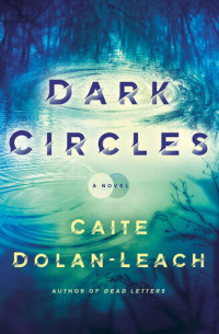 Caite Dolan-Leach — Dark Circles