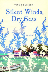 Vinod Busjeet — Silent Winds, Dry Seas