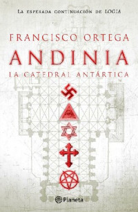 Francisco Ortega — Andinia: la catedral antártica