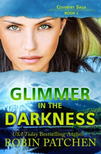 Robin Patchen — Glimmer in the Darkness