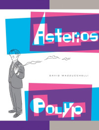 David Mazzucchelli — Asterios Polyp