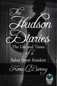 Barney, Kara L — The Hudson Diaries: The Life and Times of a Baker Street Resident