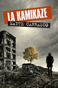 Carrasco Mayte — La Kamikaze