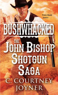C. Courtney Joyner — Shotgun 01-2 Bushwhacked