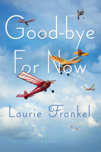 Laurie Frankel — Goodbye for Now