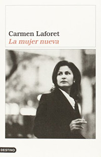 Carmen Laforet — La mujer nueva