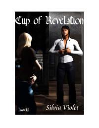Violet Silvia — Cup of Revelation