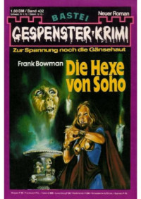 Bowman Frank — Die Hexe von Soho