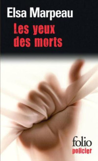 Marpeau Elsa — Les yeux des morts