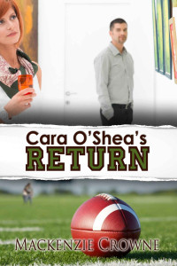 Crowne Mackenzie — Cara O'Shea's Return