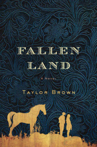 Brown Taylor — Fallen Land: A Novel